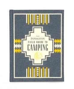 CHRONICLE BOOKS PENDLETON FIELD GUIDE TO CAMPING Home & Lifestyle